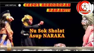 CEPOT BOBODORAN PARAH Nu Sok Sholat Asup Naraka Wayang Golek Asep Sunandar Sunarya [upl. by Besnard]