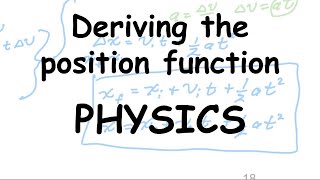 Deriving the position function  physics [upl. by Meurer]