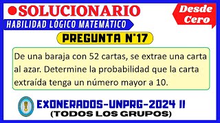 📚SOLUCIONARIO DEL EXAMEN DE EXONERADOS UNPRG 2024 II HABILIDAD LÓGICO MATEMÁTICOPREGUNTA N°17 [upl. by Arot289]