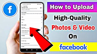 How To Upload High Quality Videos and Photos On Facebook Without Losing Quality 2023 [upl. by Arun]