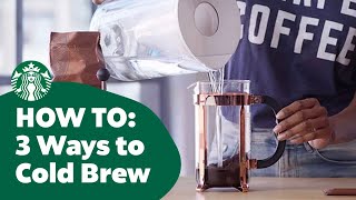 How to Three Ways to Cold Brew Coffee [upl. by Rebmeced]