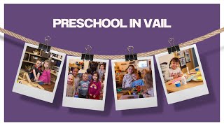 Preschool in Vail [upl. by Yelrak542]