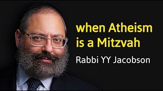 Rabbi YY Jacobson  When Atheism is a Mitzvah [upl. by Lore]