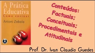 Conteúdos factuais conceituais procedimentais e atitudinais Antoni Zabala [upl. by Laenaj]