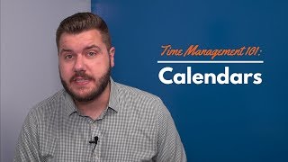 Time Management 101 Calendars [upl. by Terris]