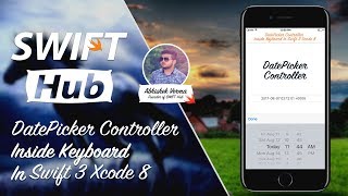 DatePicker Controller Inside Keyboard in Swift 3 Xcode 8 [upl. by Larok326]