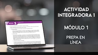 Cómo hacer la Actividad Integradora 1 del Módulo 1  Semana 1  Prepa en Línea SEP  2022 [upl. by Eiralc]