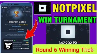 NotPixal Telegram Mining Tournament Round 6 Winning Trick unlimited Energy low rate method [upl. by Ihel]