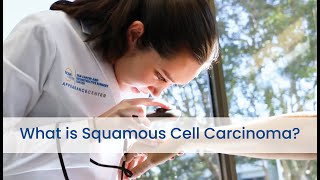 What is Squamous Cell Carcinoma [upl. by Iznek]