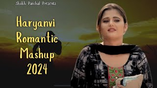 Haryanvi Romantic Mashup 2024  Shubh Panchal  Anjali Raghav  Jiya Garg  Haryanvi Songs Mashup [upl. by Dorthy]