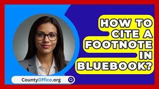 How To Cite A Footnote In Bluebook  CountyOfficeorg [upl. by Reginauld]