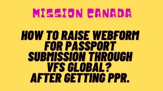 How to raise webform for Passport Submission through VFS Global After getting PPR [upl. by Ddej]