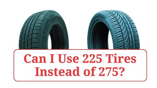 Can I Use 225 Tires Instead of 275 225vs275 [upl. by Zildjian6]