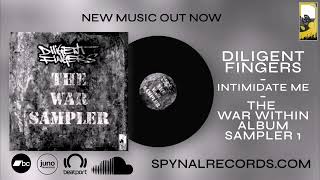 Diligent Fingers  Intimidate Me  The War Sampler Out Now [upl. by Eicats984]