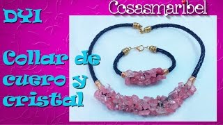 Como hacer un collar de cuero y cristales [upl. by Neerihs]