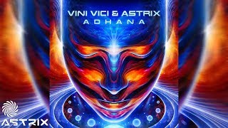 Vini Vici amp Astrix  Adhana [upl. by Arrotal]