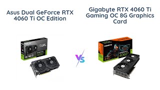 🔥 ASUS Dual GeForce RTX™ 4060 Ti OC Edition vs GIGABYTE GVN406TGAMING OC8GD 🔥 [upl. by Dalenna]