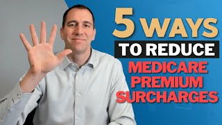 How to Reduce or Eliminate Medicare IRMAA Premium Surcharges [upl. by Duggan51]