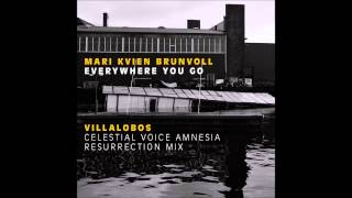 Mari Kvien Brunvoll  Everywhere You Go Villalobos Celestial Voice Resurrection Mix [upl. by Yardna480]