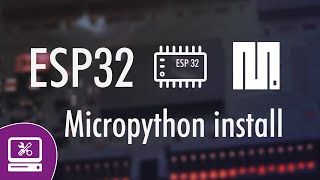 Esp32 Micropython installation  How to install micropython on esp32 [upl. by Cattier348]