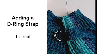 Keeping a Shawl in Place Adding a D Ring Strap to a Crochet Project Tutorial [upl. by Notyad]