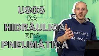 HIDRÁULICA E PNEUMÁTICA  Usos [upl. by Innob606]