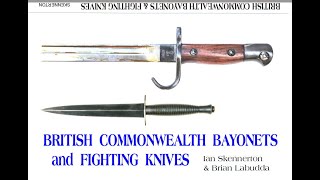 New British Commonwealth Bayonet amp Fighting Knives book [upl. by Edaj373]