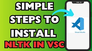 How to Install NLTK in Visual Studio Code  Easy VSC Guide [upl. by Nelle]