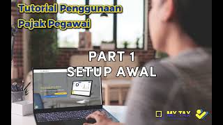 Tutorial Menggunakan Pajak Pegawai Part 1Setup Awal [upl. by Areem877]