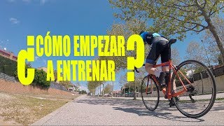 ¿CÓMO EMPEZAR A ENTRENAR  CICLISMO PARA PRINCIPIANTES [upl. by Engracia761]