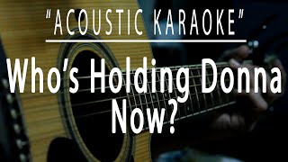 Whos holding donna now  DeBarge Acoustic karaoke [upl. by Urba]