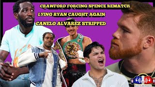 TERENCE CRAWFORD FORCED SPENCE TO FIGHT  CANELO ALVAREZ STRIPPED OF BELT  RYAN GARCIA LIES AGAIN [upl. by Nicholle178]