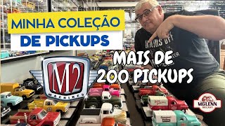 MINHA COLEÇÃO DE PICKUPS DA M2 MAIS DE 200 PICKUPS [upl. by Eidderf915]