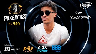 Pokercast  EpisĂłdio  340  Daniel AraĂşjo [upl. by Martie]