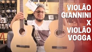 VIOLÃO GIANNINI X VIOLÃO VOGGA [upl. by Ainud258]