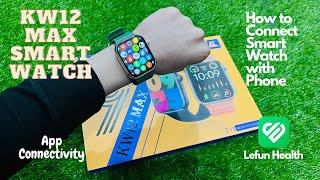 How to Connect KW12 Max Series 9 Smart Watch with Phone  Connectivity  All Issues Resolved  Urdu [upl. by Joela]