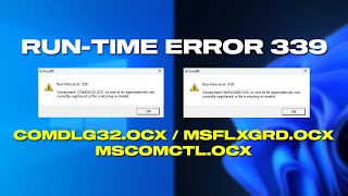 Fix Runtime Error 339 In Windows 1110  COMDLG32OCX MSFLXGRDOCX MSCOMCTLOCX [upl. by Yreffoeg]