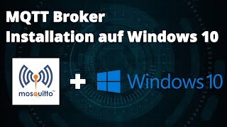 MQTT Broker auf Windows 10 installieren [upl. by Korella]