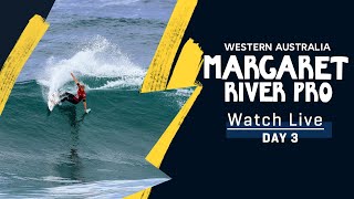 WATCH LIVE Margaret River Pro  Day 3 [upl. by Derron]