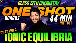 CH3 IONIC EQUILIBRIA ONE SHOT CHEMISTRY CLASS 12 HSC MH BOARD  12th hsc chemistry BOARD 2025 [upl. by Youngman24]