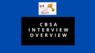 CBSA Interview Overview [upl. by Eastman366]