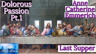 The Last Supper Dolorous Passion Pt1 by Blessed Anne Catherine Emmerich [upl. by Isborne513]