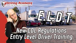 What are the New CDL Regulations Entry Level Driver Training amp Theory Course  Driving Academy [upl. by Anib]