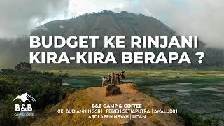 BUDGET KE RINJANI KIRA KIRA BERAPA   INFORMASI BUDGET TRIP KE RINJANI  RINJANI VIA SEMBALUN [upl. by Rellek]