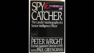 SpyCatcher The Candid Autobiography of a Senior Intelligence Officer Peter Wright 1 [upl. by Cull]