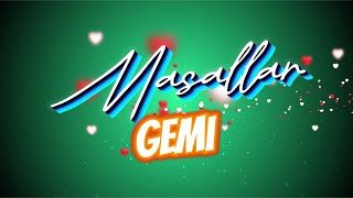 MASALLAR  Gemi [upl. by Vittorio682]