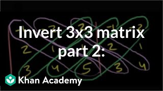 Inverting 3x3 part 2 Determinant and adjugate of a matrix  Matrices  Precalculus  Khan Academy [upl. by Leopoldeen]