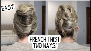 EASY FRENCH TWIST UPDO 2 DIFFERENT WAYS Medium amp Long Hairstyles [upl. by Norga700]