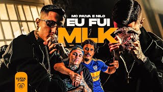 EU FUI MLK  MC Paiva e Nilo Vídeo Oficial [upl. by Idnim446]