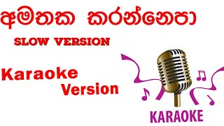 Amathaka karanna epa karaoke slow version 2forty2 අමතක කරන්නෙපා best sinhala karaoke [upl. by Anneehs]